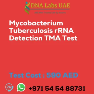 Mycobacterium Tuberculosis rRNA Detection TMA Test sale cost 590 AED