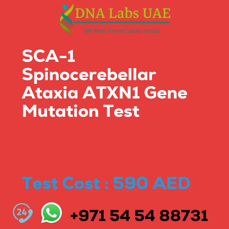 SCA-1 Spinocerebellar Ataxia ATXN1 Gene Mutation Test sale cost 590 AED