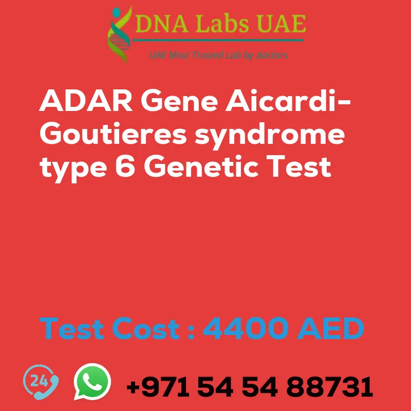 ADAR Gene Aicardi-Goutieres syndrome type 6 Genetic Test sale cost 4400 AED