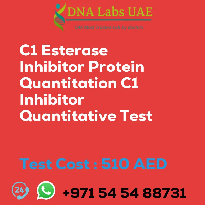 C1 Esterase Inhibitor Protein Quantitation C1 Inhibitor Quantitative Test sale cost 510 AED