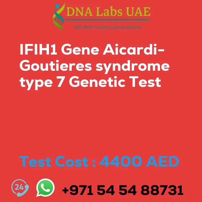 IFIH1 Gene Aicardi-Goutieres syndrome type 7 Genetic Test sale cost 4400 AED