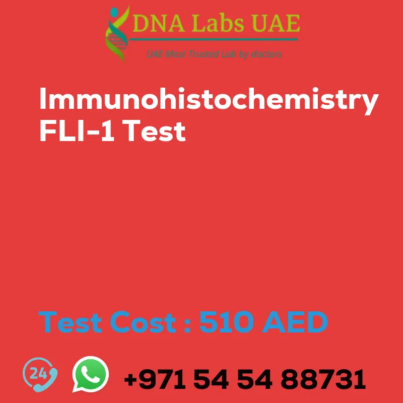 Immunohistochemistry FLI-1 Test sale cost 510 AED