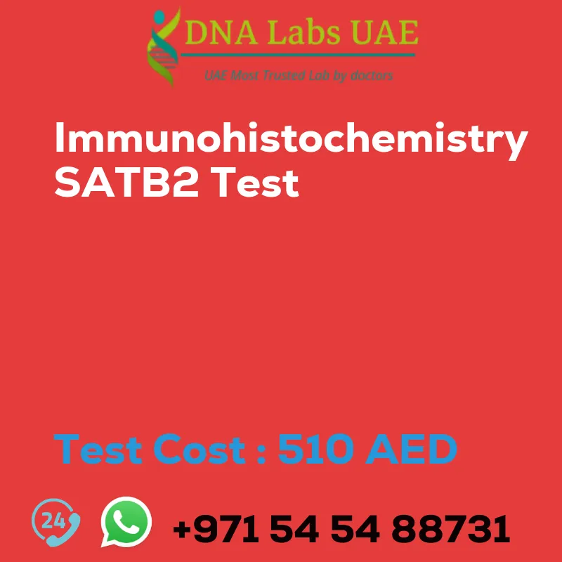 Immunohistochemistry SATB2 Test sale cost 510 AED