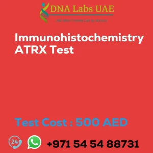 Immunohistochemistry ATRX Test sale cost 500 AED