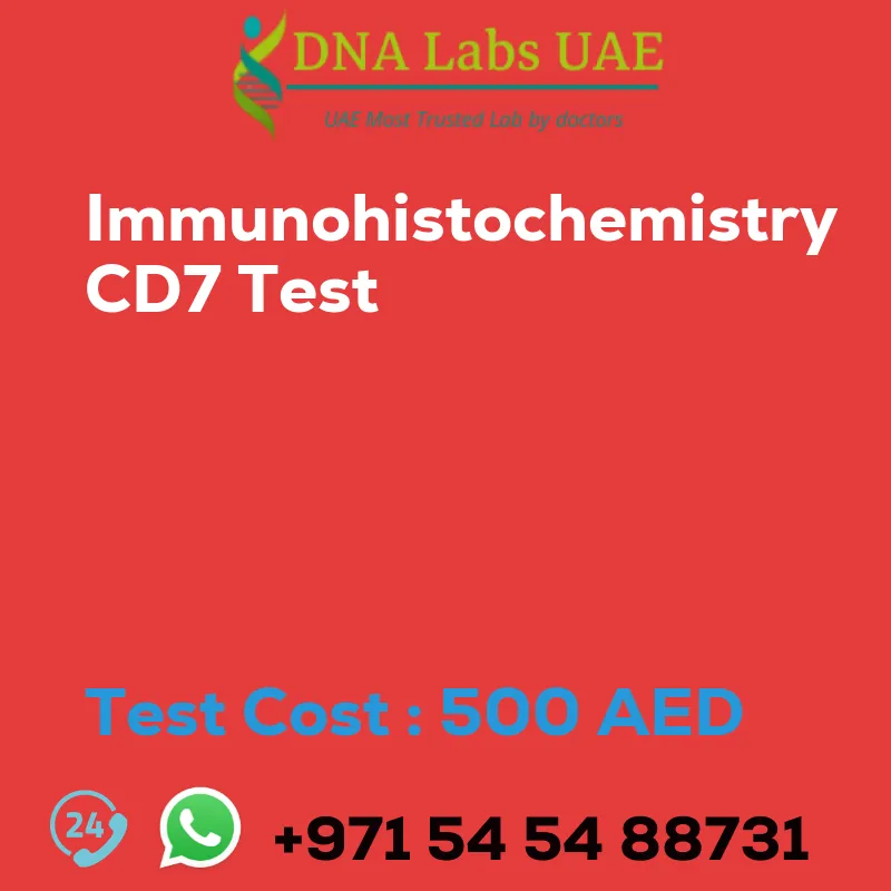Immunohistochemistry CD7 Test sale cost 500 AED