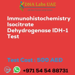 Immunohistochemistry Isocitrate Dehydrogenase IDH-1 Test sale cost 500 AED