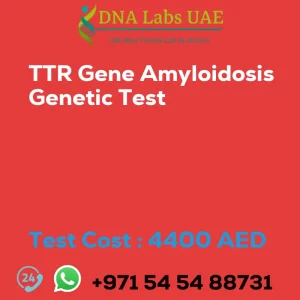 TTR Gene Amyloidosis Genetic Test sale cost 4400 AED