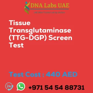 Tissue Transglutaminase (TTG-DGP) Screen Test sale cost 440 AED