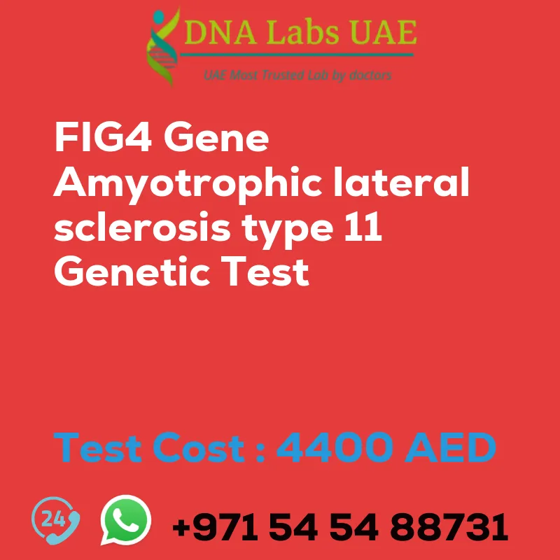 FIG4 Gene Amyotrophic lateral sclerosis type 11 Genetic Test sale cost 4400 AED