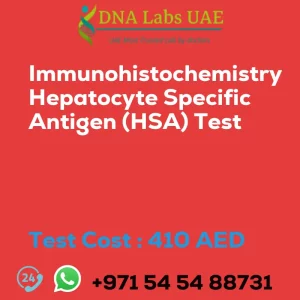 Immunohistochemistry Hepatocyte Specific Antigen (HSA) Test sale cost 410 AED