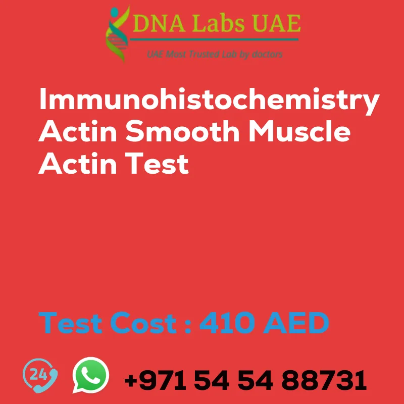 Immunohistochemistry Actin Smooth Muscle Actin Test sale cost 410 AED