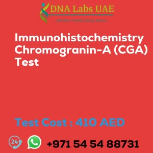 Immunohistochemistry Chromogranin-A (CGA) Test sale cost 410 AED