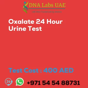 Oxalate 24 Hour Urine Test sale cost 400 AED