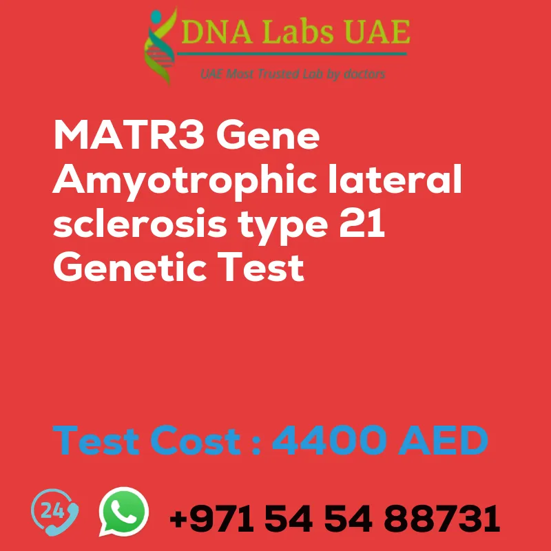 MATR3 Gene Amyotrophic lateral sclerosis type 21 Genetic Test sale cost 4400 AED