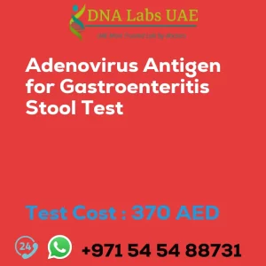 Adenovirus Antigen for Gastroenteritis Stool Test sale cost 370 AED