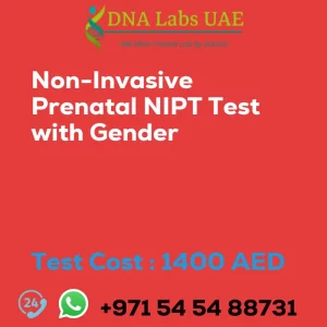 Non-Invasive Prenatal NIPT Test with Gender sale cost 1400 AED