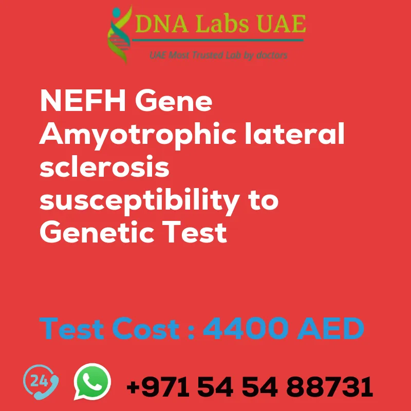 NEFH Gene Amyotrophic lateral sclerosis susceptibility to Genetic Test sale cost 4400 AED