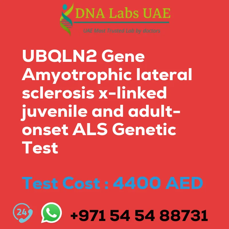 UBQLN2 Gene Amyotrophic lateral sclerosis x-linked juvenile and adult-onset ALS Genetic Test sale cost 4400 AED