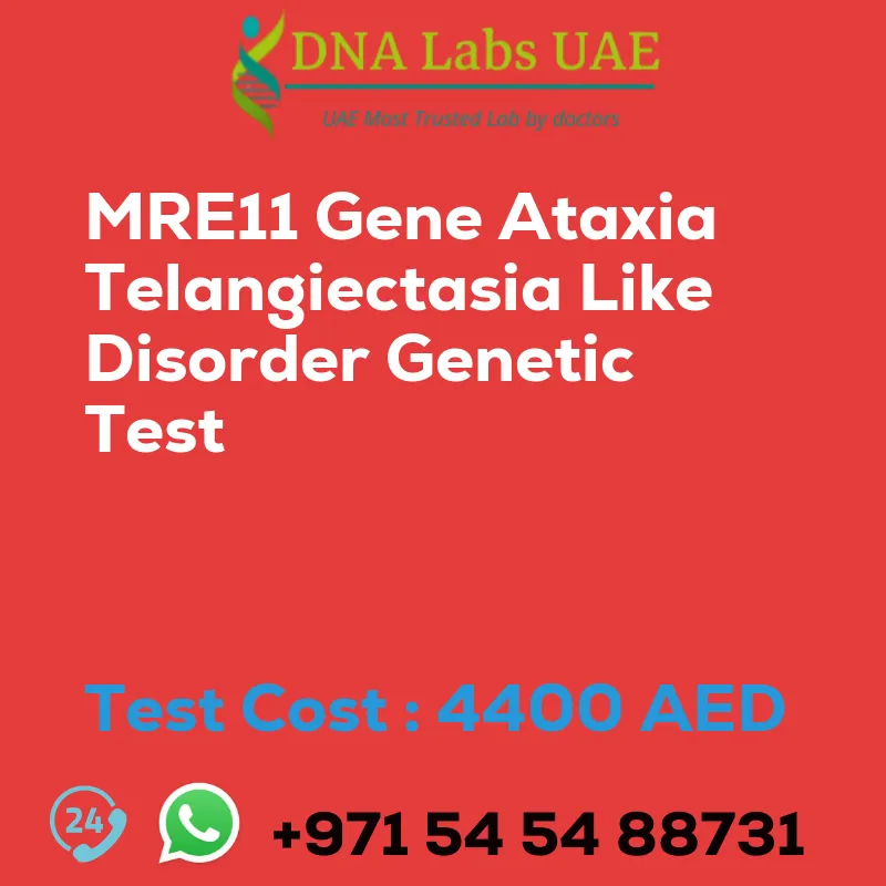 MRE11 Gene Ataxia Telangiectasia Like Disorder Genetic Test sale cost 4400 AED
