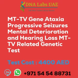 MT-TV Gene Ataxia Progressive Seizures Mental Deterioration and Hearing Loss MT-TV Related Genetic Test sale cost 4400 AED