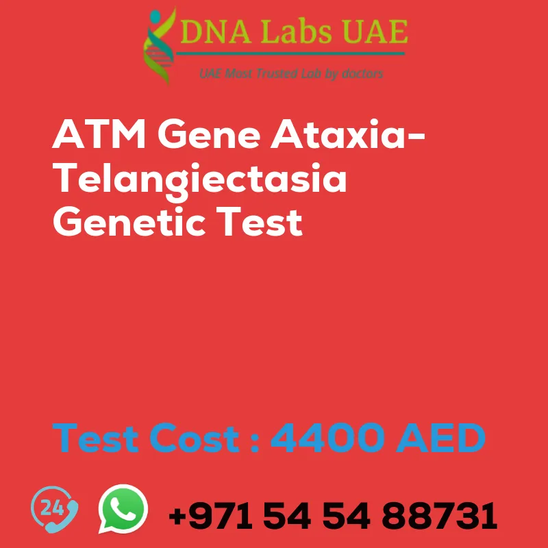 ATM Gene Ataxia-Telangiectasia Genetic Test sale cost 4400 AED