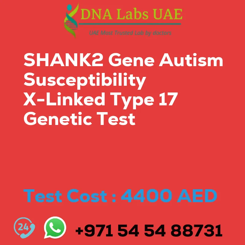 SHANK2 Gene Autism Susceptibility X-Linked Type 17 Genetic Test sale cost 4400 AED