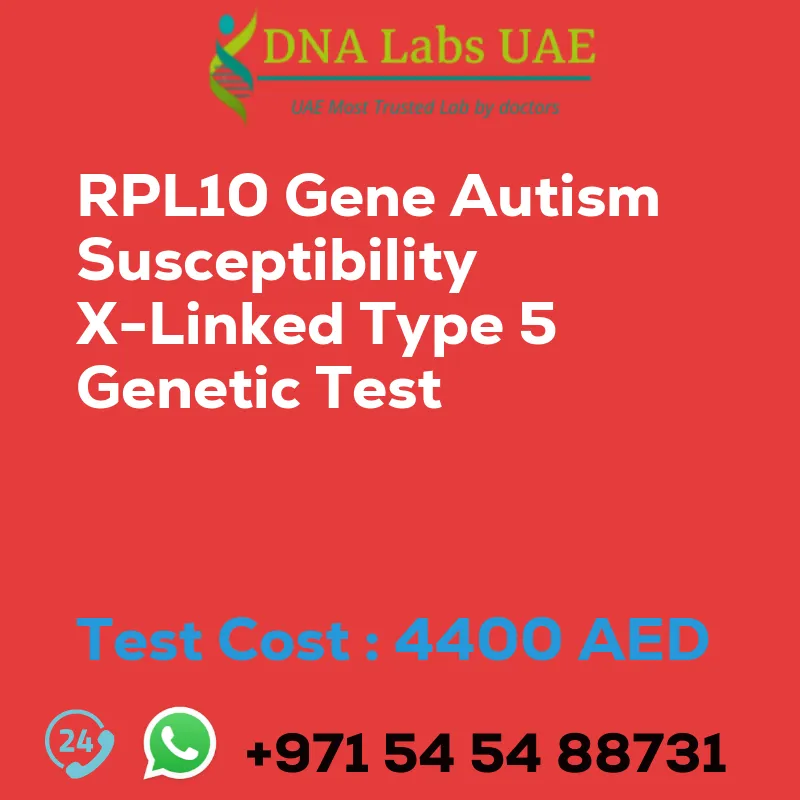 RPL10 Gene Autism Susceptibility X-Linked Type 5 Genetic Test sale cost 4400 AED