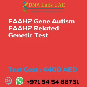 FAAH2 Gene Autism FAAH2 Related Genetic Test sale cost 4400 AED