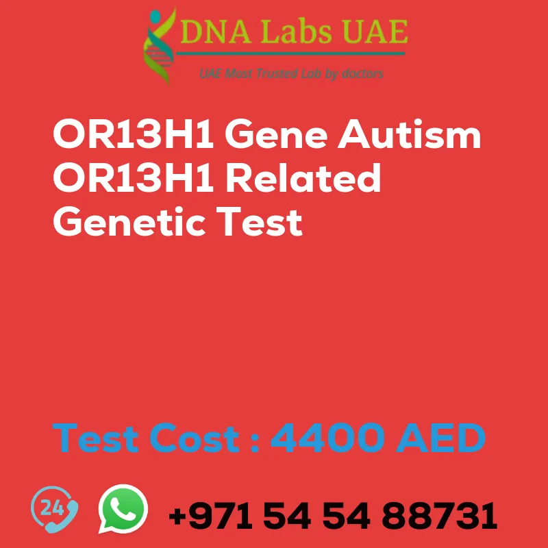 OR13H1 Gene Autism OR13H1 Related Genetic Test sale cost 4400 AED