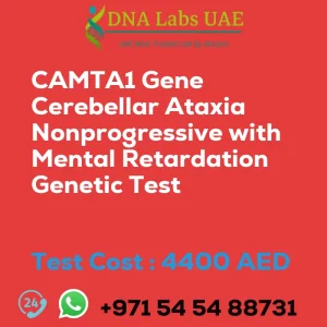 CAMTA1 Gene Cerebellar Ataxia Nonprogressive with Mental Retardation Genetic Test sale cost 4400 AED