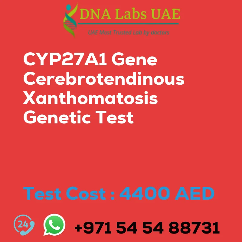 CYP27A1 Gene Cerebrotendinous Xanthomatosis Genetic Test sale cost 4400 AED