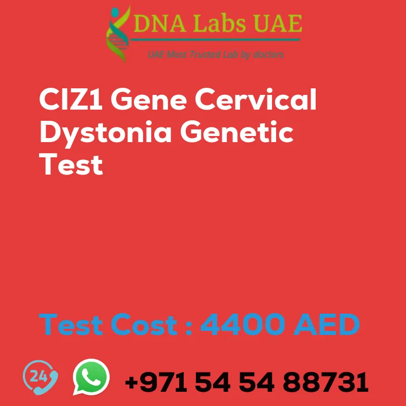 CIZ1 Gene Cervical Dystonia Genetic Test sale cost 4400 AED