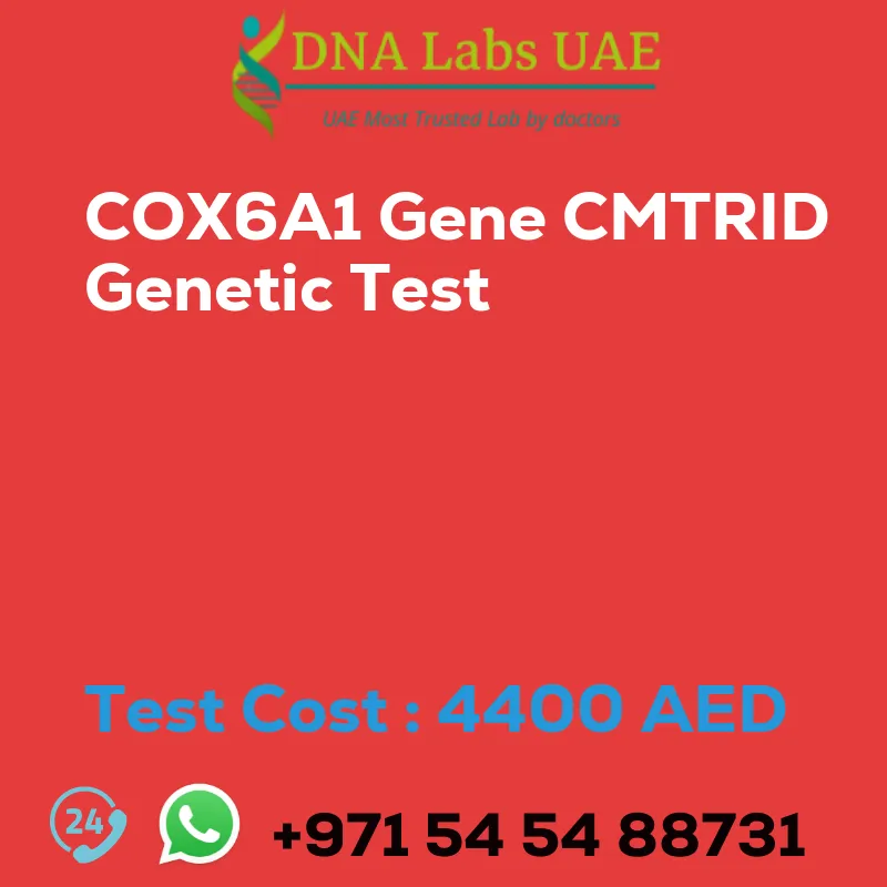COX6A1 Gene CMTRID Genetic Test sale cost 4400 AED
