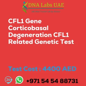 CFL1 Gene Corticobasal Degeneration CFL1 Related Genetic Test sale cost 4400 AED