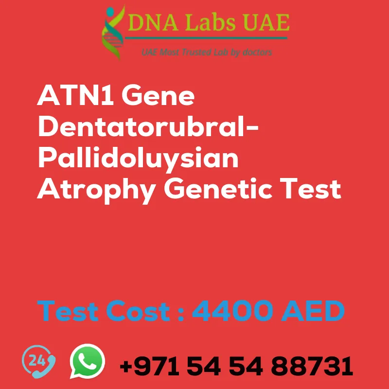 ATN1 Gene Dentatorubral-Pallidoluysian Atrophy Genetic Test sale cost 4400 AED