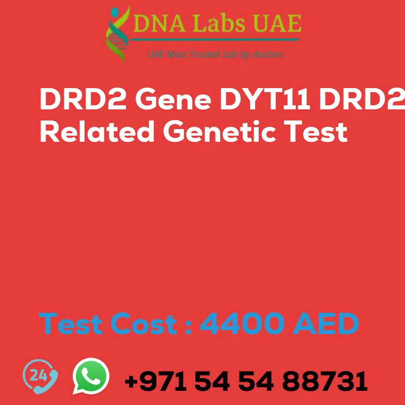 DRD2 Gene DYT11 DRD2 Related Genetic Test sale cost 4400 AED