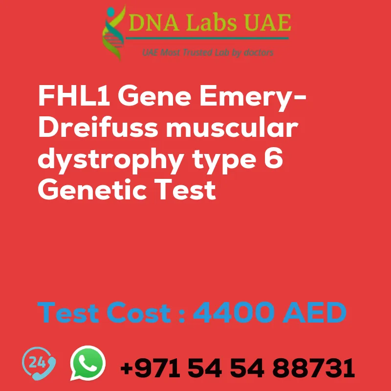 FHL1 Gene Emery-Dreifuss muscular dystrophy type 6 Genetic Test sale cost 4400 AED
