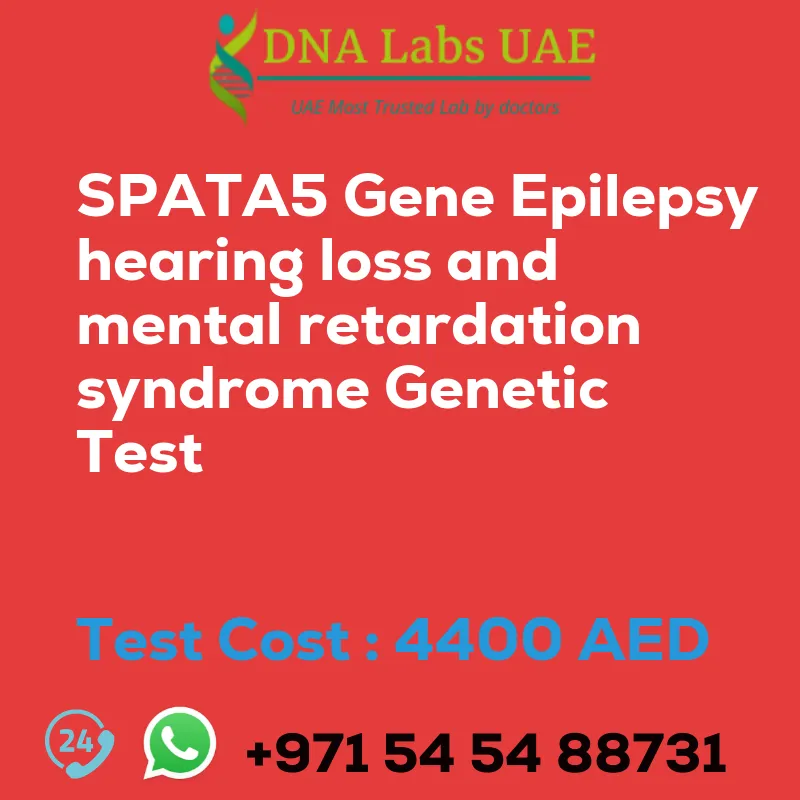 SPATA5 Gene Epilepsy hearing loss and mental retardation syndrome Genetic Test sale cost 4400 AED