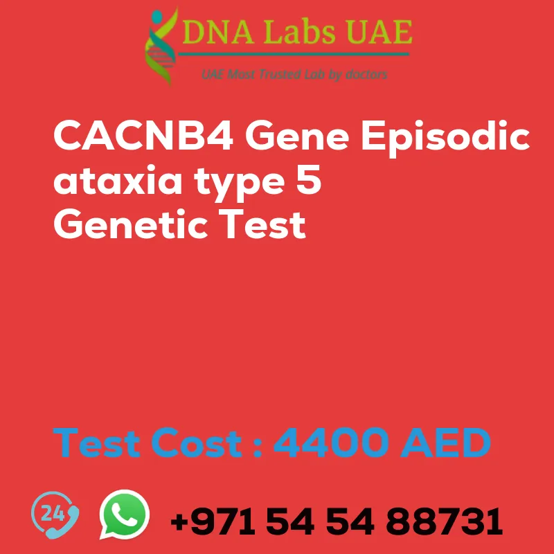 CACNB4 Gene Episodic ataxia type 5 Genetic Test sale cost 4400 AED