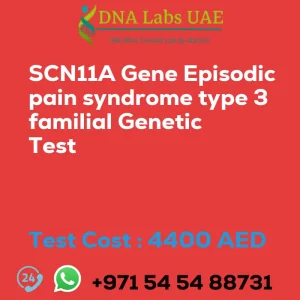 SCN11A Gene Episodic pain syndrome type 3 familial Genetic Test sale cost 4400 AED