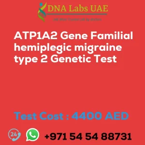 ATP1A2 Gene Familial hemiplegic migraine type 2 Genetic Test sale cost 4400 AED