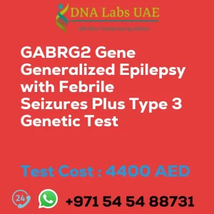 GABRG2 Gene Generalized Epilepsy with Febrile Seizures Plus Type 3 Genetic Test sale cost 4400 AED