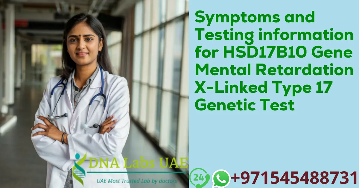 Symptoms and Testing information for HSD17B10 Gene Mental Retardation X-Linked Type 17 Genetic Test