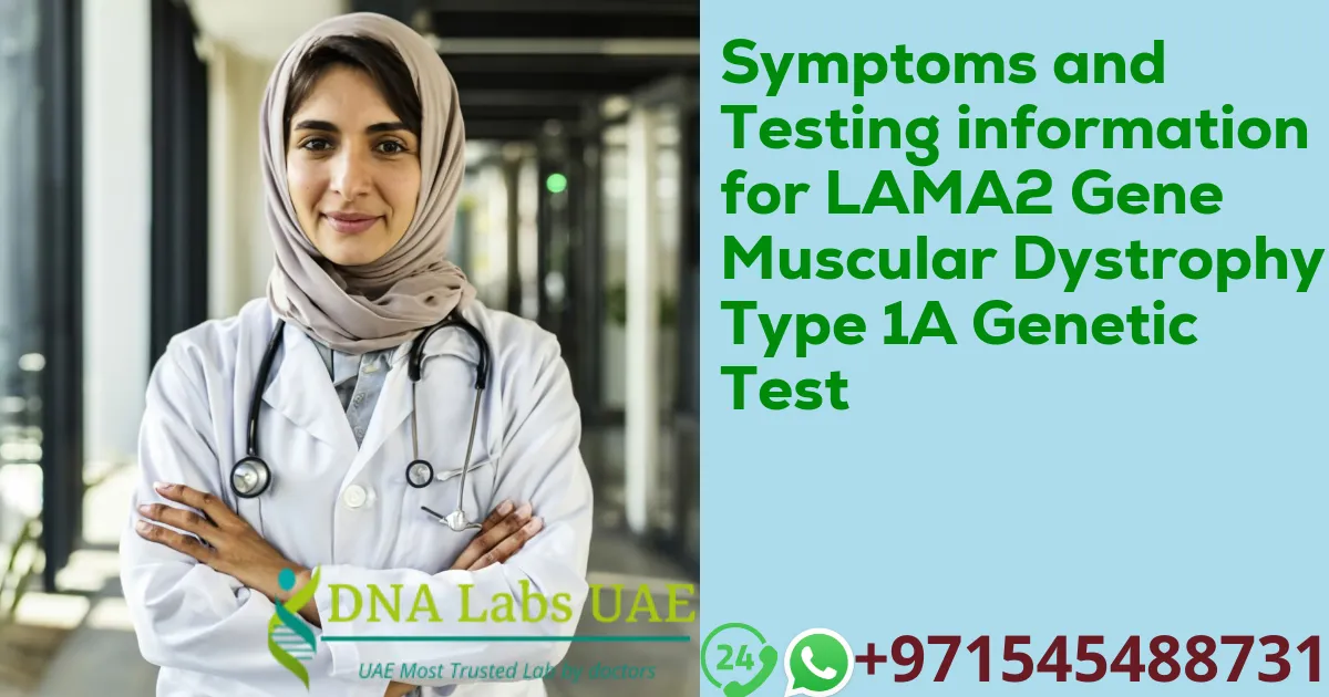 Symptoms and Testing information for LAMA2 Gene Muscular Dystrophy Type 1A Genetic Test