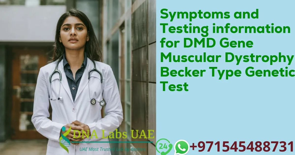 Symptoms and Testing information for DMD Gene Muscular Dystrophy Becker Type Genetic Test