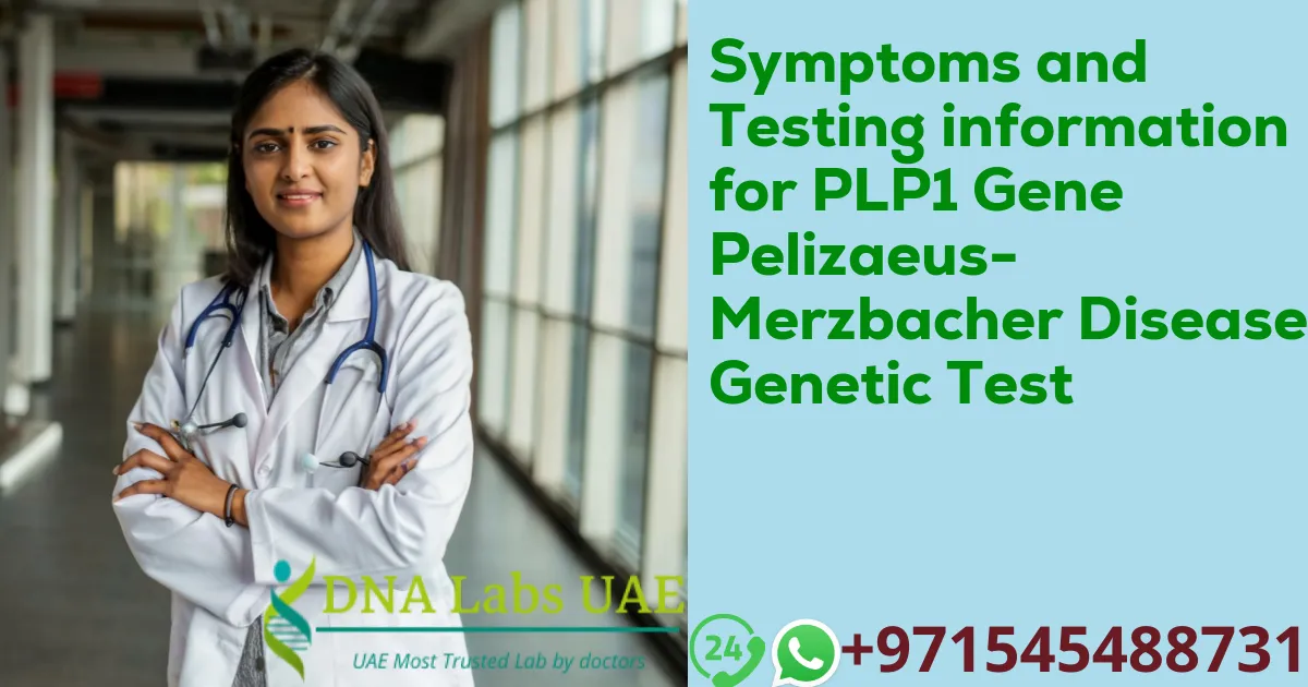 Symptoms and Testing information for PLP1 Gene Pelizaeus-Merzbacher Disease Genetic Test