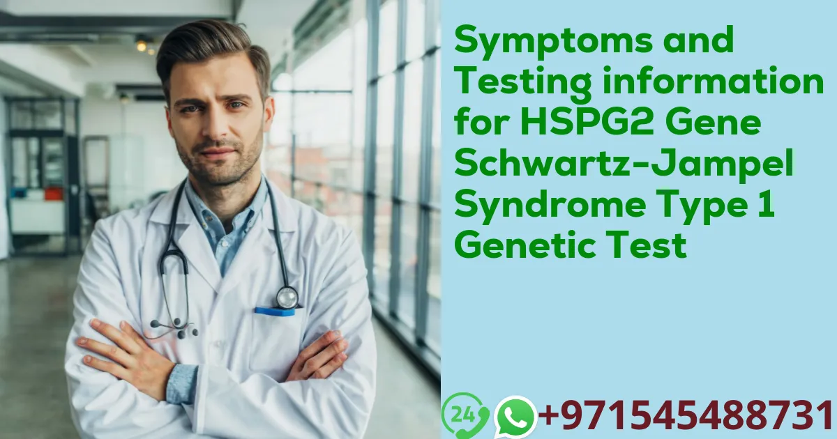 Symptoms and Testing information for HSPG2 Gene Schwartz-Jampel Syndrome Type 1 Genetic Test