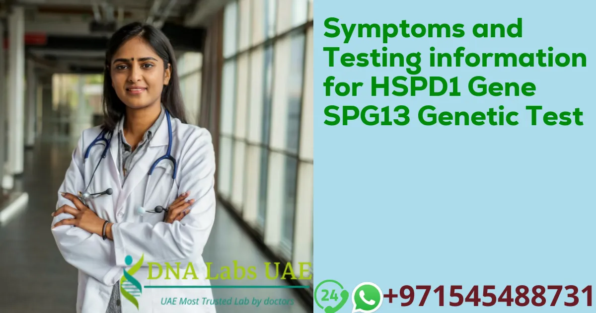 Symptoms and Testing information for HSPD1 Gene SPG13 Genetic Test