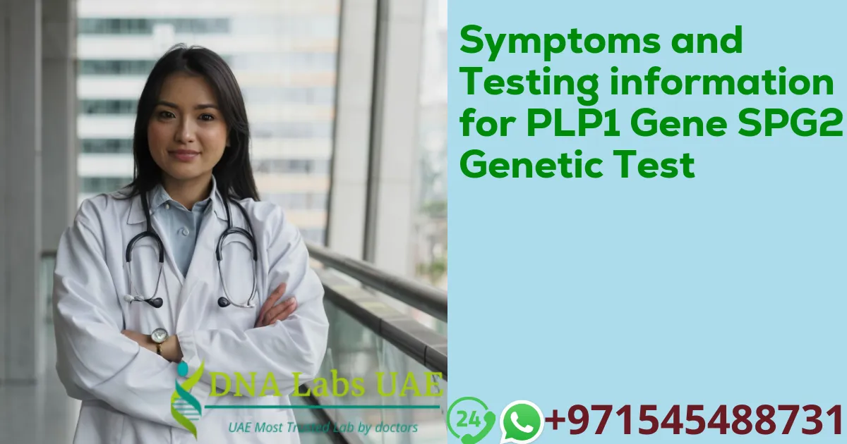 Symptoms and Testing information for PLP1 Gene SPG2 Genetic Test