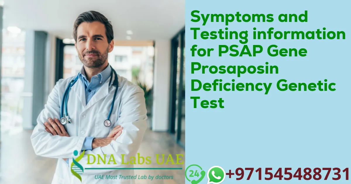 Symptoms and Testing information for PSAP Gene Prosaposin Deficiency Genetic Test